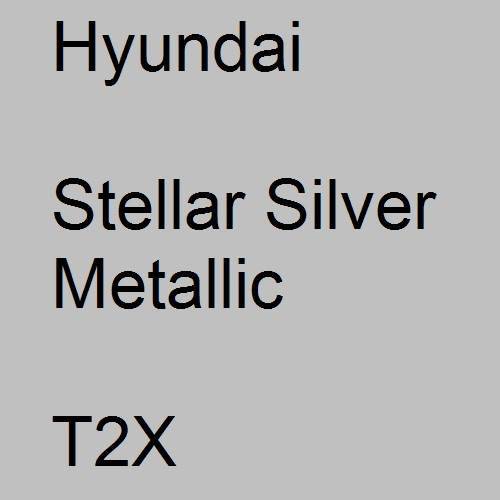 Hyundai, Stellar Silver Metallic, T2X.